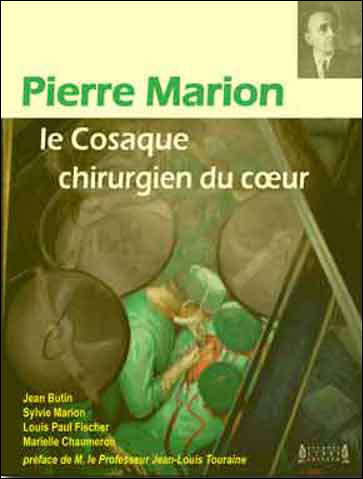 Pierre Marion : le cosaque chirurgien du coeur