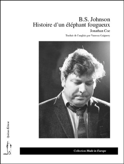 B.S. Johnson : histoire d'un éléphant fougueux