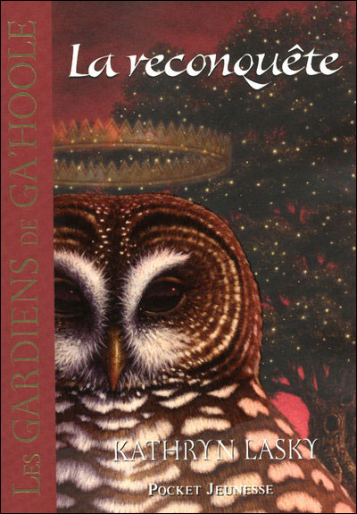 Les Gardiens De Ga Hoole Tome 11 Les Gardiens De Ga Hoole Tome 11 La Reconquete Kathryn Lasky Poche Achat Livre Fnac