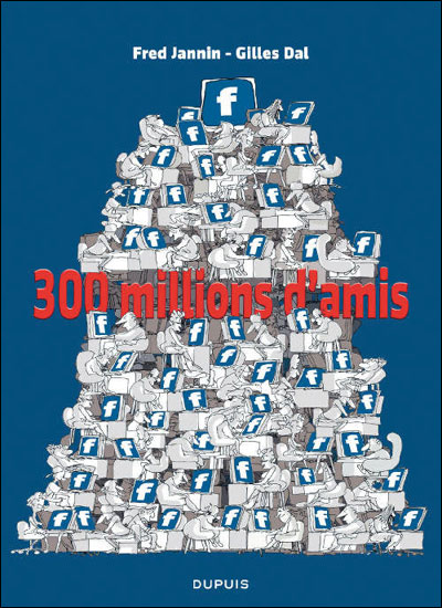 300 millions d'amis - 300 millions d'amis