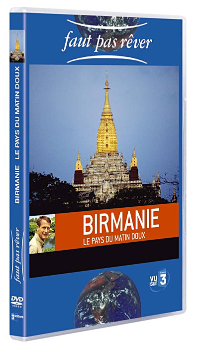 Birmanie, le pays du matin doux