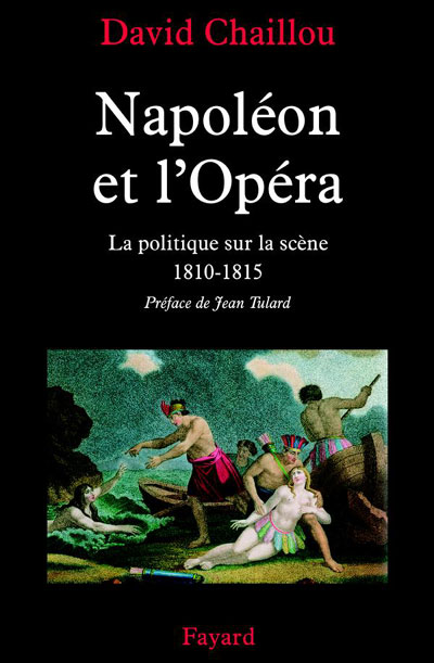 Napoleon et l'opera la politique sur la scene