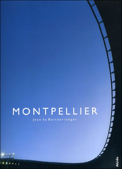 Montpellier - Jean Du Boisberranger - relié