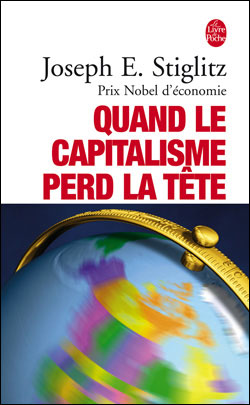 Quand le capitalisme perd la tête - Joseph Eugene Stiglitz - Poche