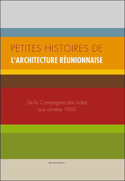 Petites histoires de l'architecture réunionnaise