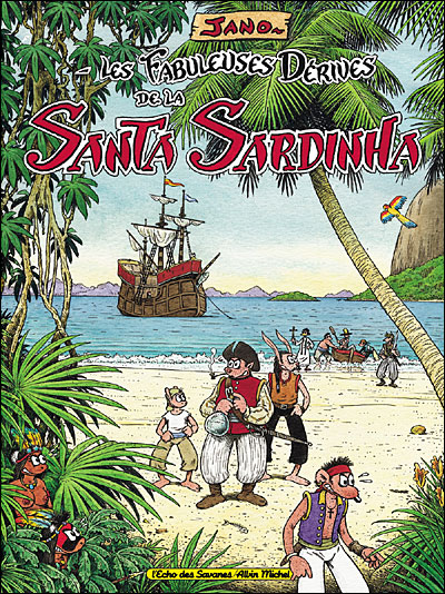 Les Fabuleuses Dérives de la Santa Sardinha