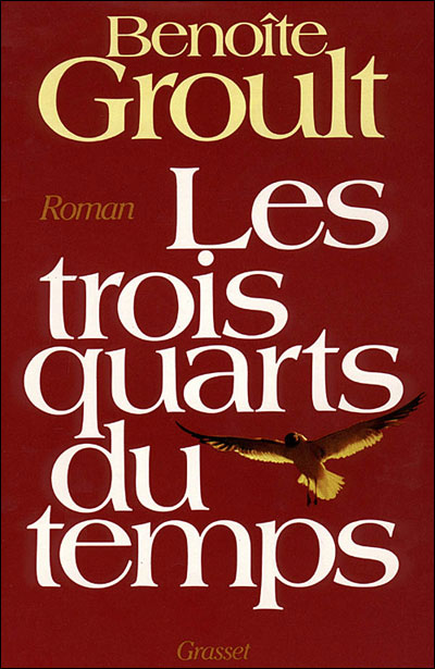Les trois quarts du temps - Benoîte Groult - (donnée non spécifiée)