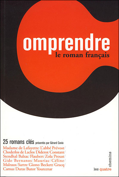 Comprendre le roman Français 25 grands romans français - broché - Gérard Conio - Achat Livre  fnac