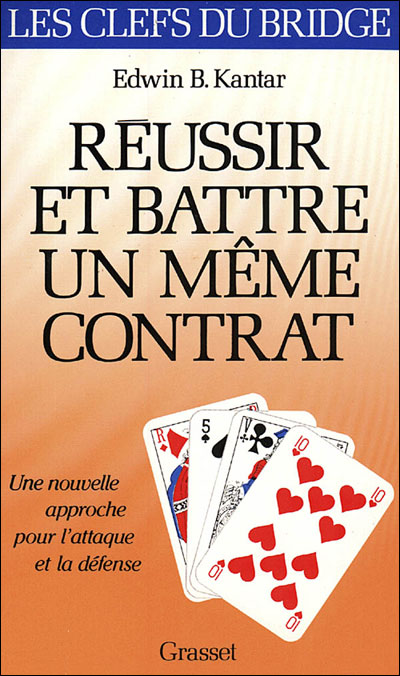 Réussir et battre un même contrat - Edwin B. Kantar - broché