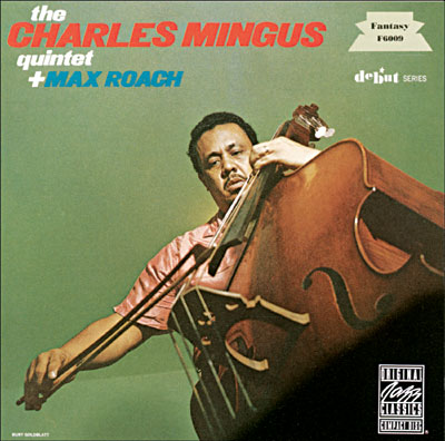 The Charles Mingus Quartet plus Max Roach