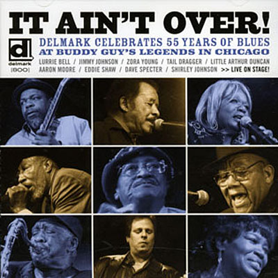 It ain t over - Delmark celebrates 55 years of blues