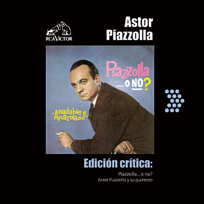 Piazzolla o no - Edicion critica