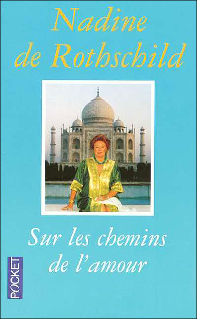 Sur Les Chemins De L Amour Poche Nadine De Rothschild Achat Livre Fnac