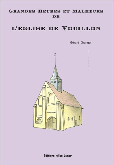 Grandes heures et malheurs de l'église de Vouillon