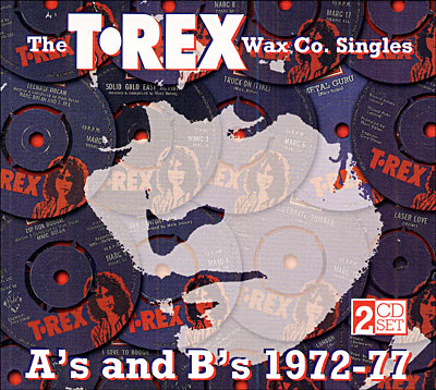 T Rex Wax co - Singles A's and B's  - Edition deluxe