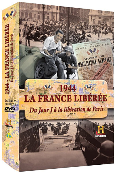 1944 la France libérée - Du jour J à la Libération