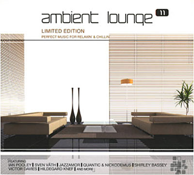 Ambient lounge 11 - Perfect music for relaxin and chillin