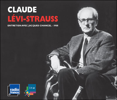 Claude levi-strauss entretien avec jacques chancel