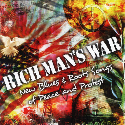 Rich man's war - New blues and roots songs of peace and protest