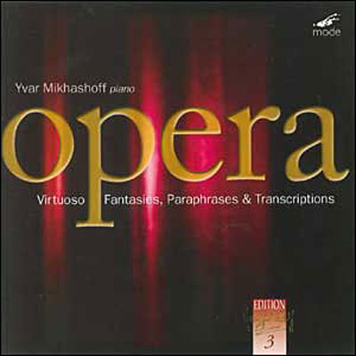 Opera - Virtusos Fantasies, Paraphrases & Transcriptions