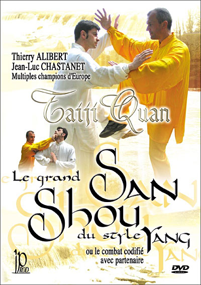 Taiji-Quan - Le Grand San Shou du Style Yang