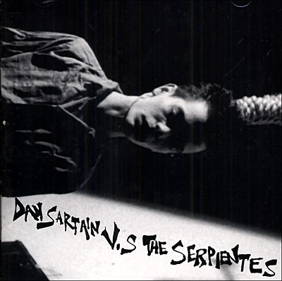 Dan Sartain VS The Serpientes