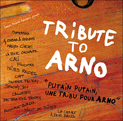 Putain Putain, une Tribu pour Arno