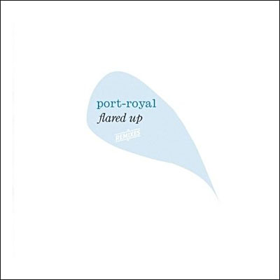 Flared up - Port Royal remixed