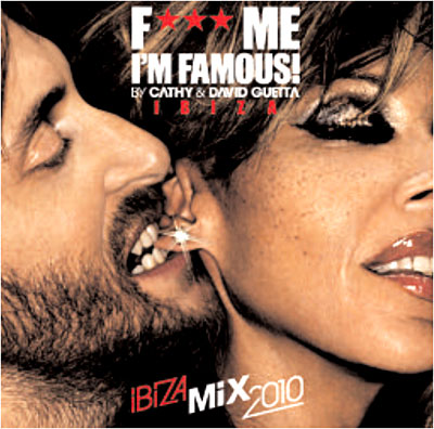 F*** me I'm famous 2010 Ibiza mix