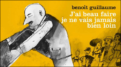 J'ai beau faire je ne vais jamais bien loin