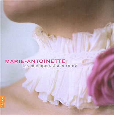 Marie-Antoinette, les Musiques de la Reine