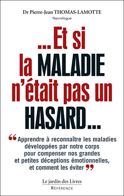 Et si la maladie n'était pas un hasard
