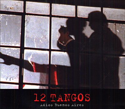 12 Tangos Adios Buenos Aires