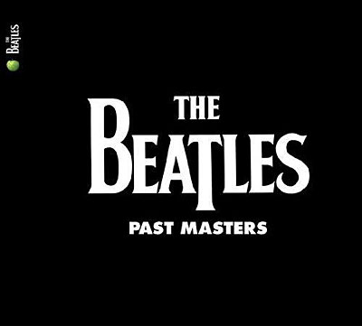 Past masters volumes 1 & 2 - Remasterisé