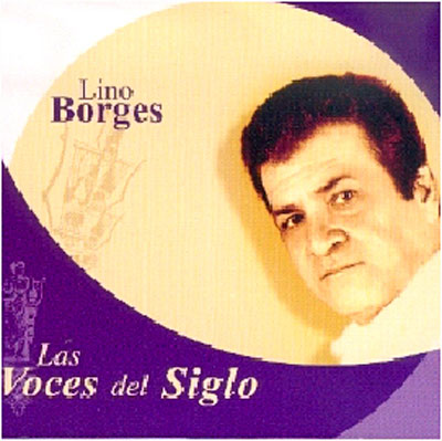 Voces del siglo : Lino Borges