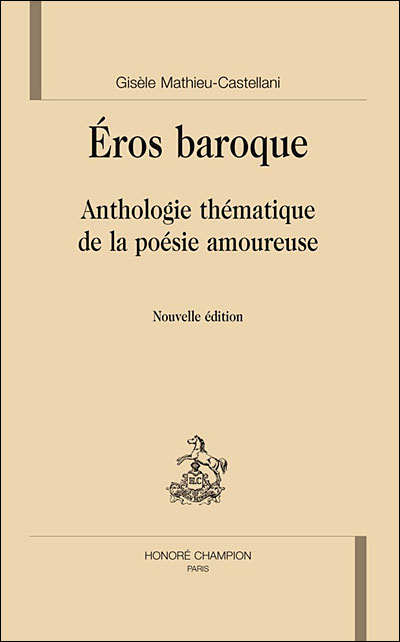Eros baroque, anthologie thématique de la poésie amoureuse