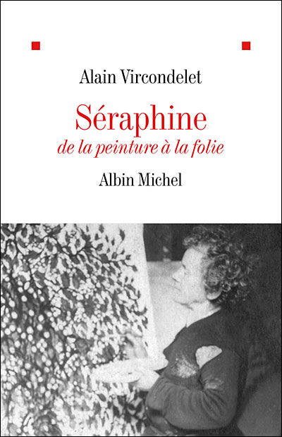 Séraphine, de la peinture à la folie