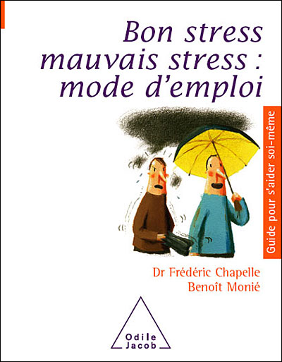 Bon stress, mauvais stress, mode d'emploi