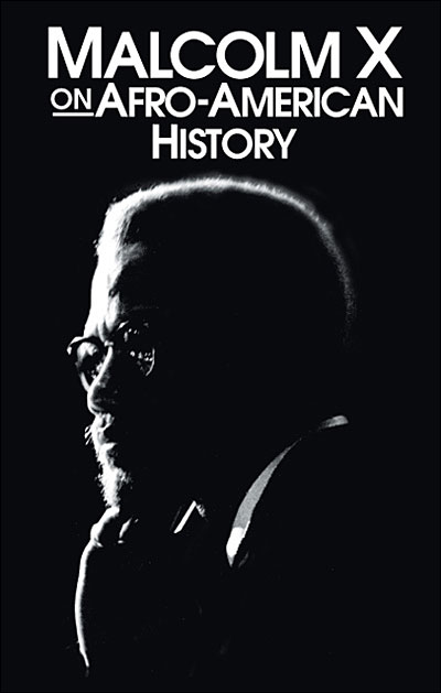 MALCOLM X ON AFRO-AMERICAN HISTORY (MALCOLM X)