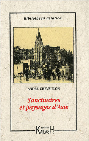 Sanctuaires et paysages d'Asie - André Chevrillon - broché