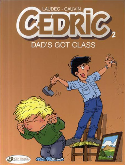 Cedric - tome 2 Dad's Got class
