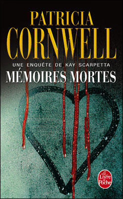 Mémoires mortes - Patricia Cornwell - Poche