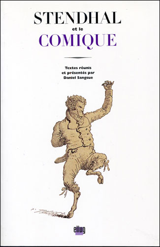 Stendhal et le comique - Daniel Sangsue - broché