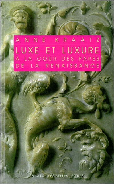 Luxe, luxure et paganisme chez les papes de la Renaissance