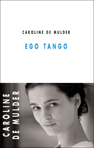 Ego tango - Caroline de Mulder - broché