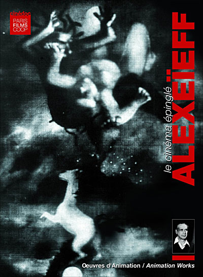 Alexeieff - Le Cinéma épinglé