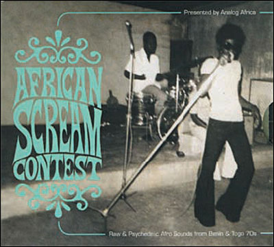 African scream contest - Raw & psychedelic afro sounds from Benin & Togo 70's