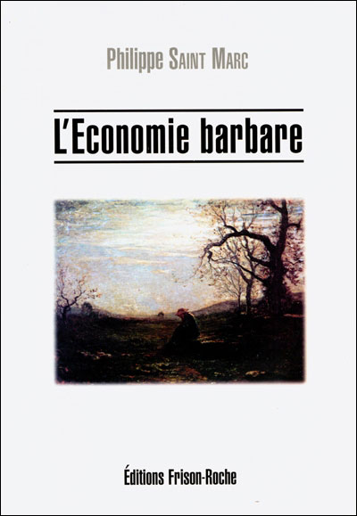 L'economie barbare