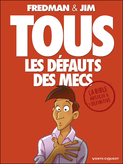 Tous les défauts des mecs - La bible