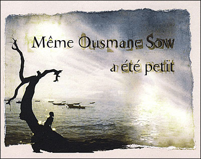 Même Ousmane Sow a été petit